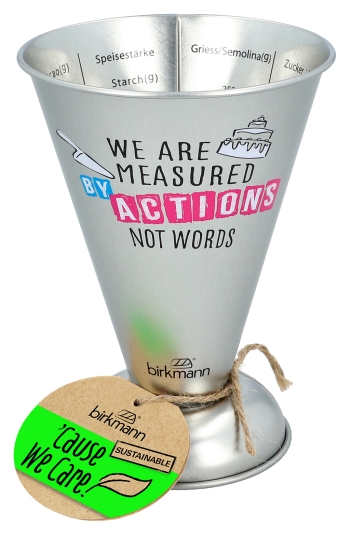 'Cause We Care Messbecher We are measured by actions not words